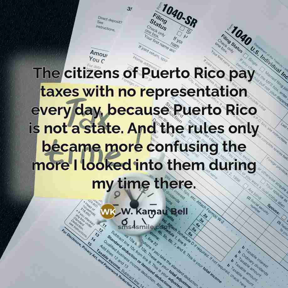 “The citizens of Puerto Rico pay taxes with no representation…” quote by W. Kamau Bell