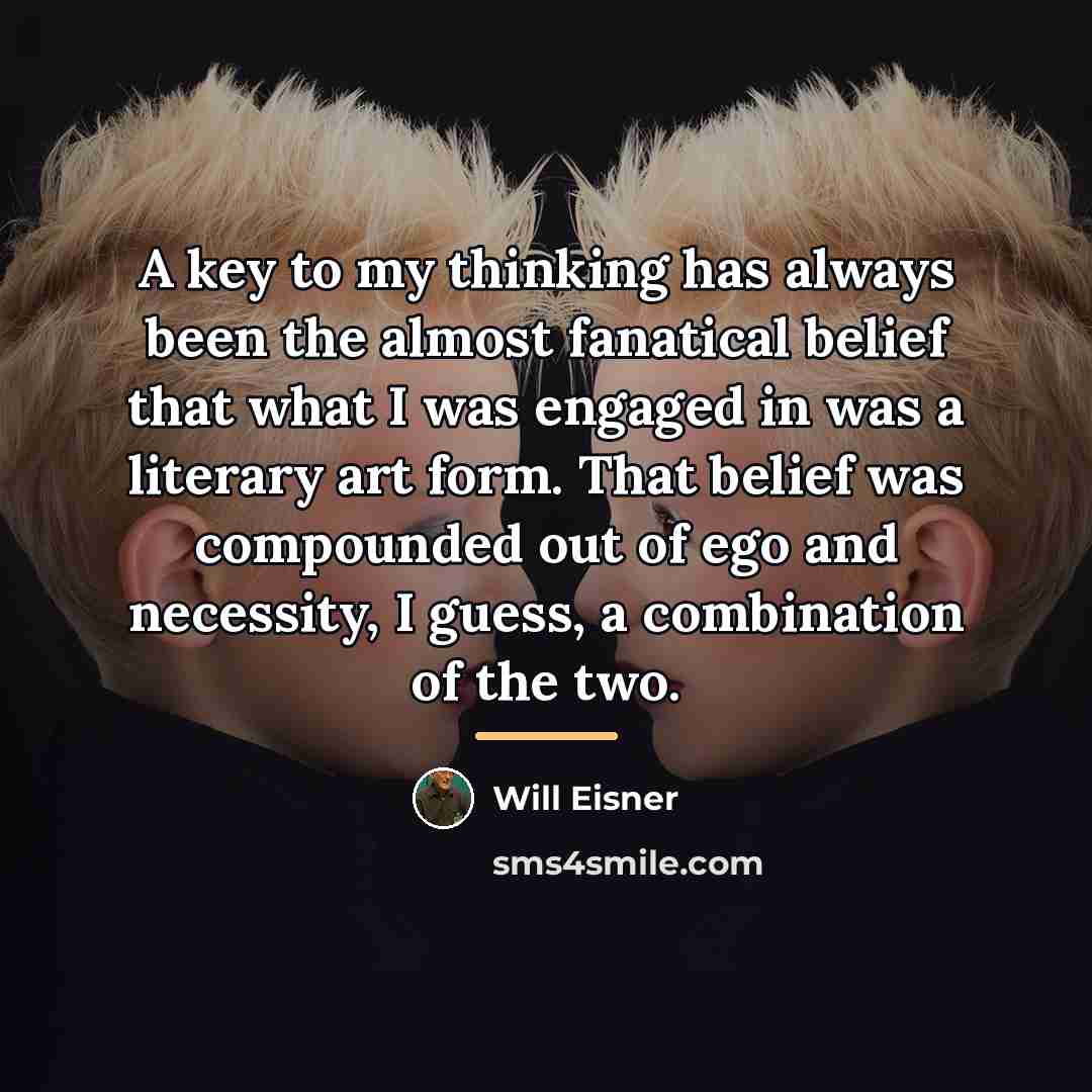 “A key to my thinking has always been the almost…” quote by Will Eisner