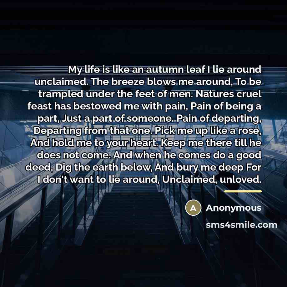 “My life is like an autumn leaf I lie around…” quote by Anonymous