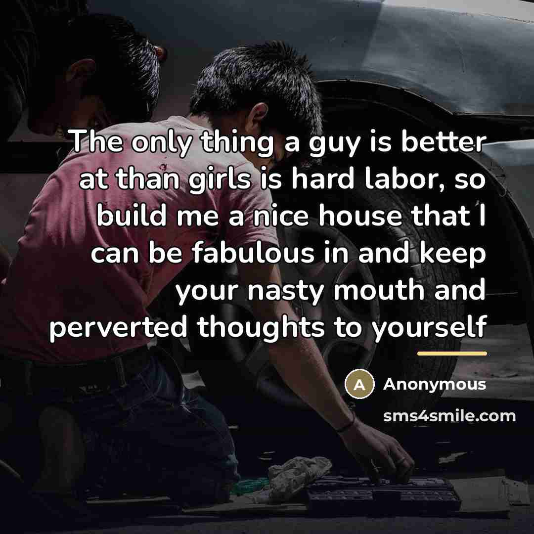 “The only thing a guy is better at than girls…” quote by Anonymous