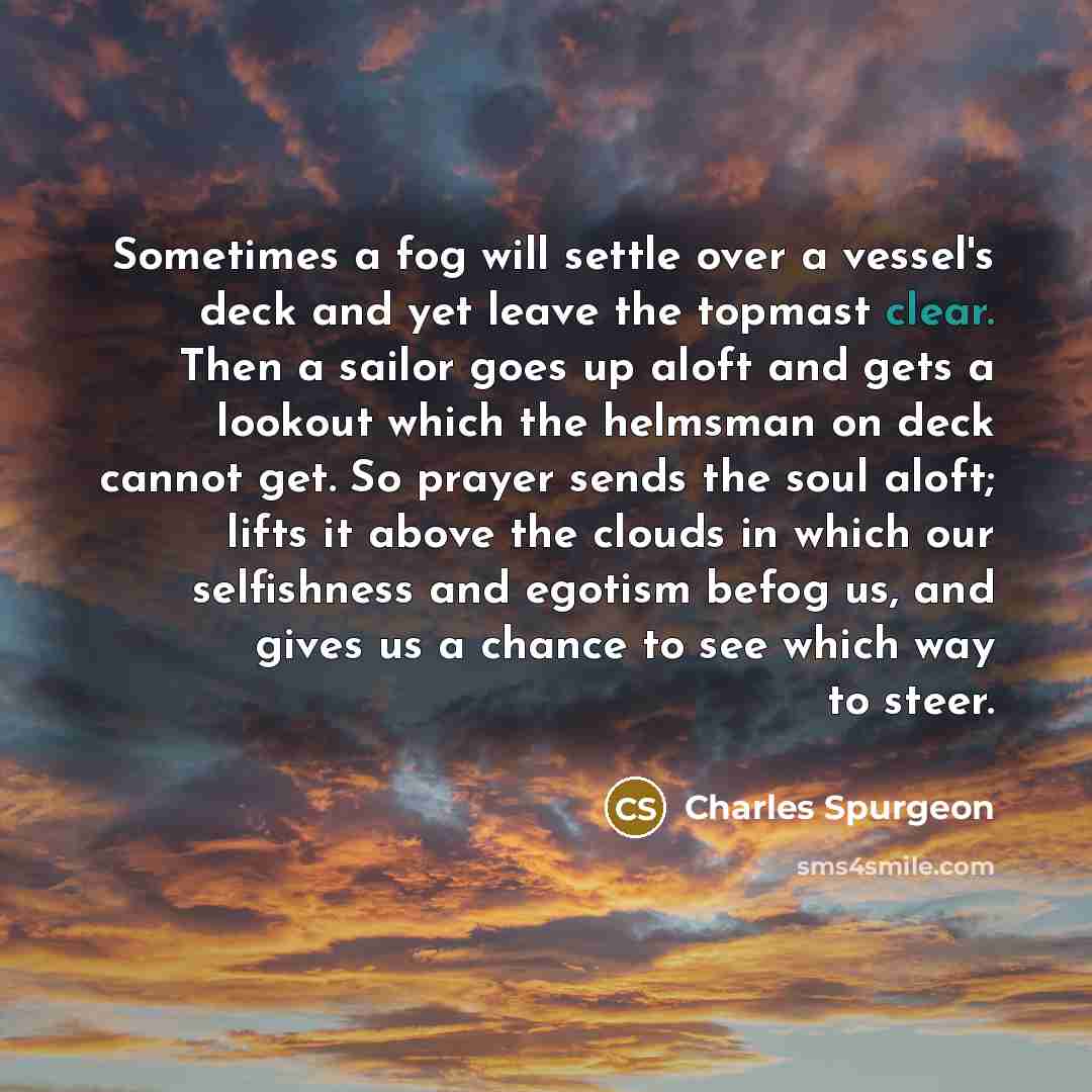 “Sometimes a fog will settle over a vessel's deck and…” quote by Charles Spurgeon