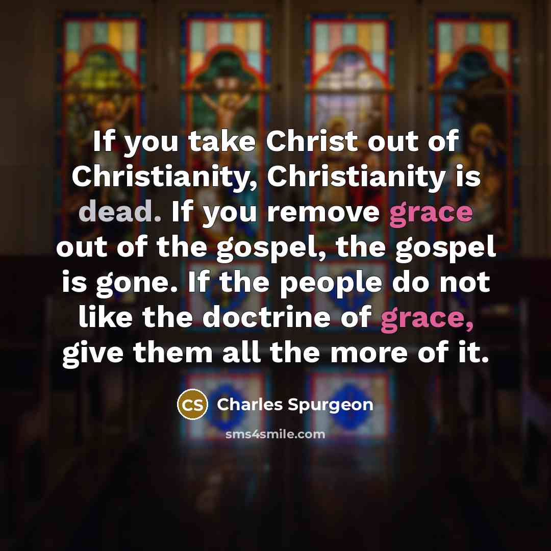 “If you take Christ out of Christianity, Christianity is dead.…” quote by Charles Spurgeon