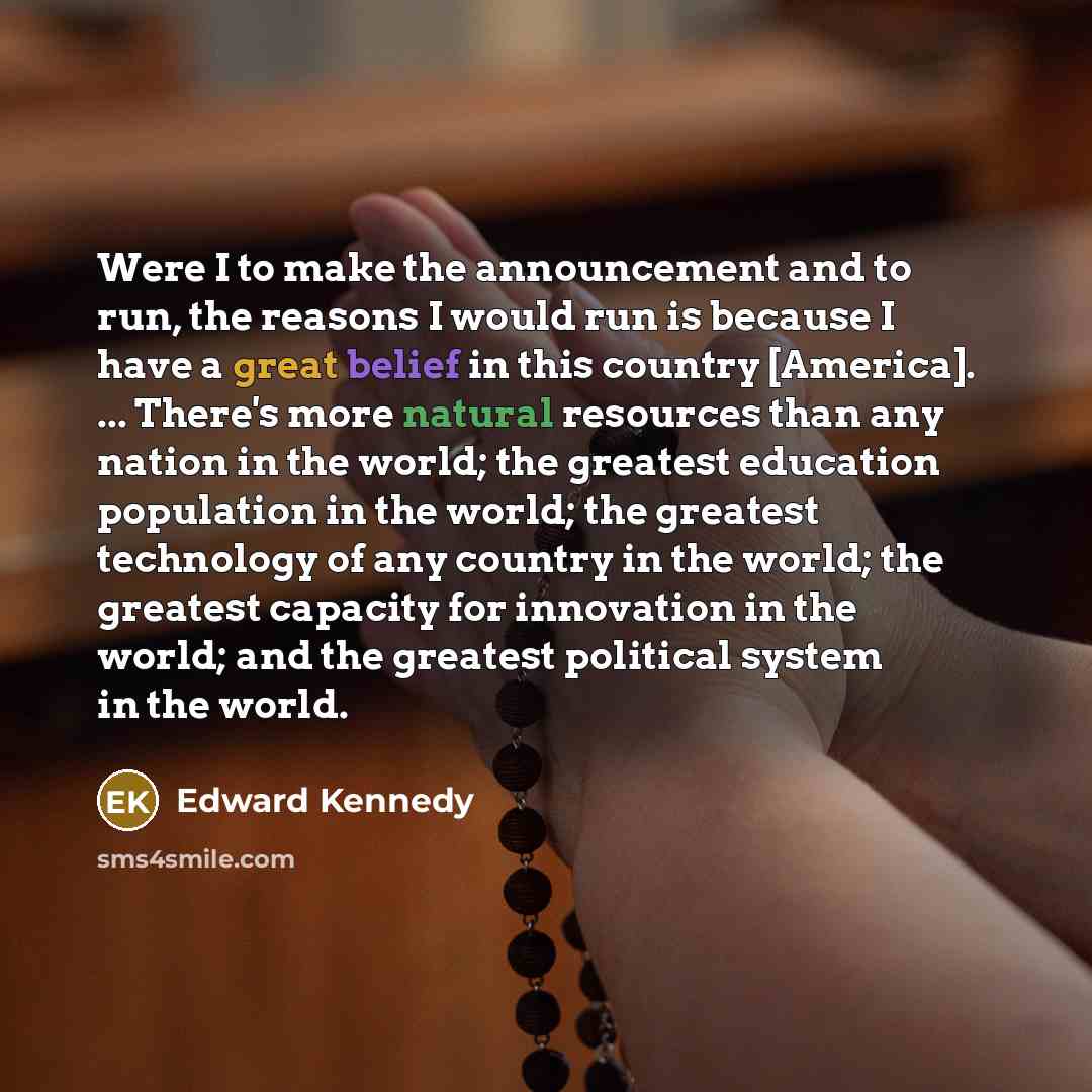 “Were I to make the announcement and to run, the…” quote by Edward Kennedy