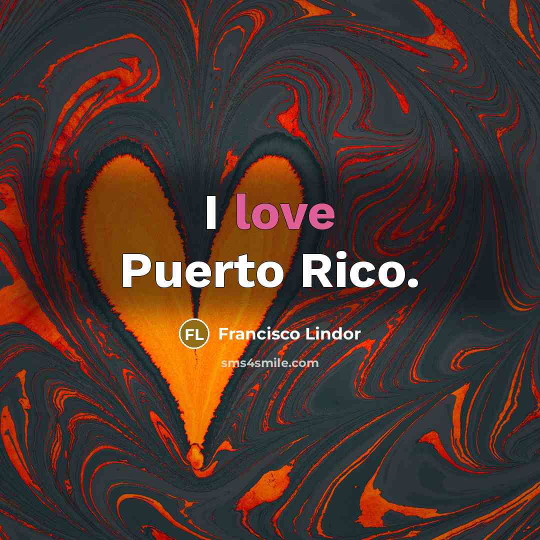 “I love Puerto Rico.…” quote by Francisco Lindor