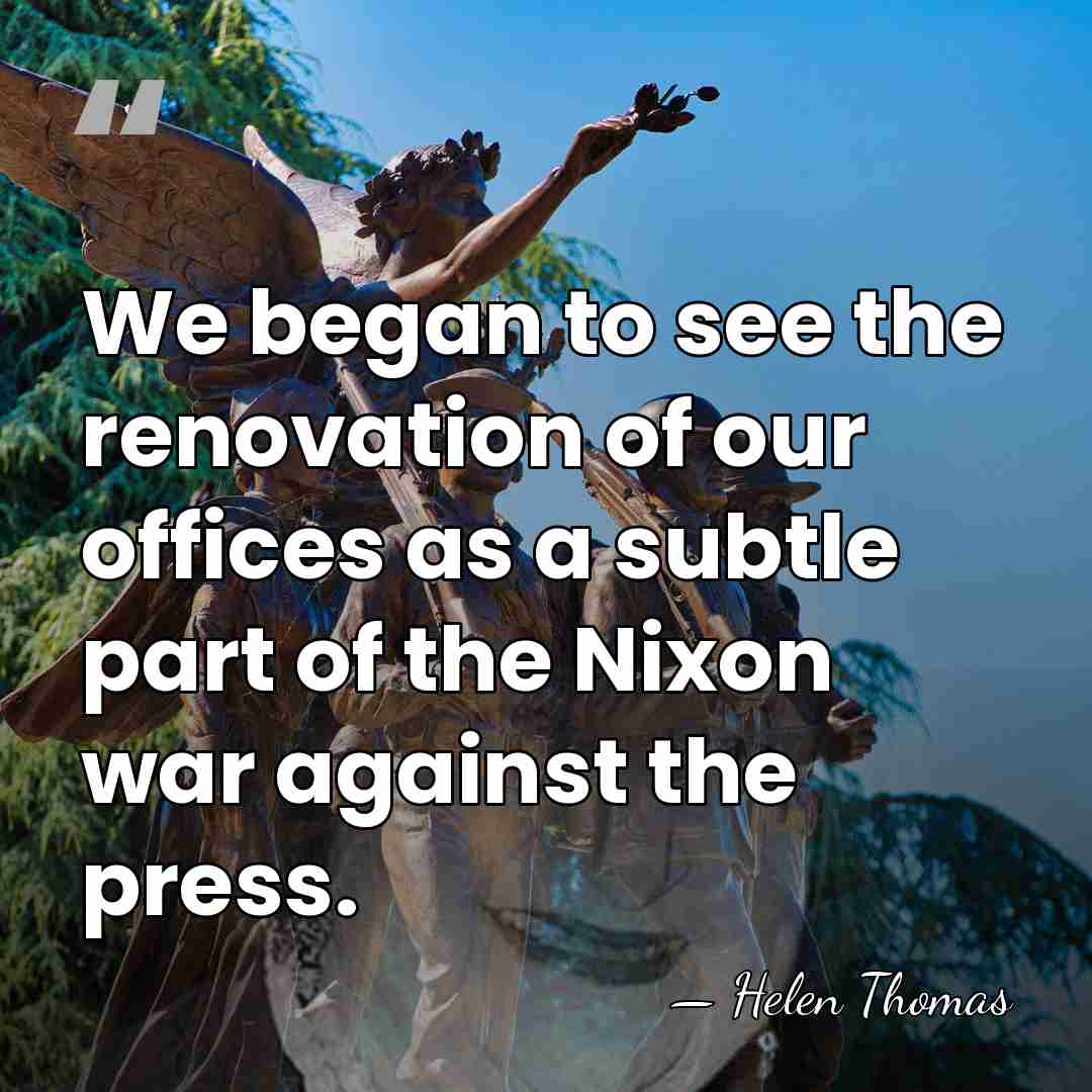 We began to see the renovation of our offices as a subtle&hellip; - Helen Thomas