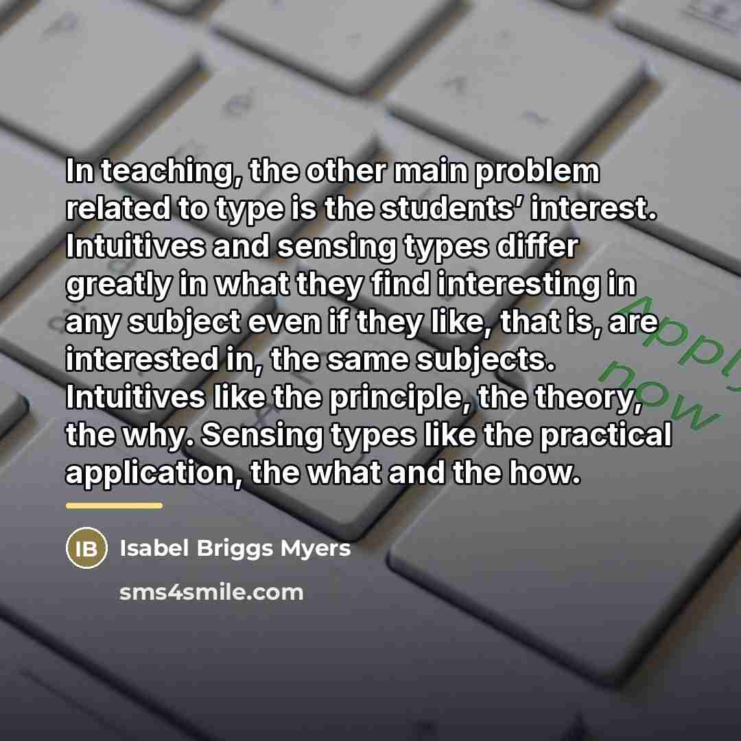 “In teaching, the other main problem related to type is…” quote by Isabel Briggs Myers