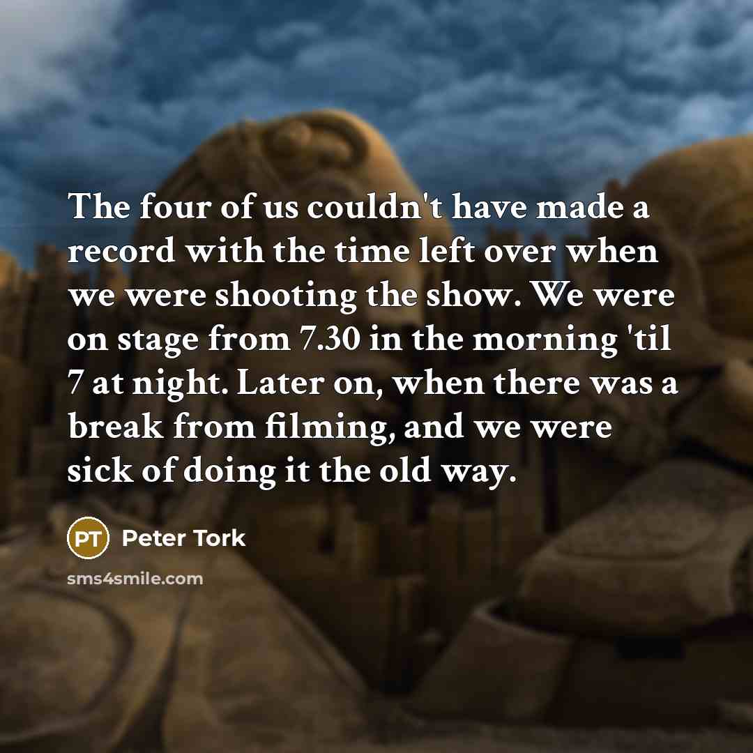 “The four of us couldn't have made a record with…” quote by Peter Tork