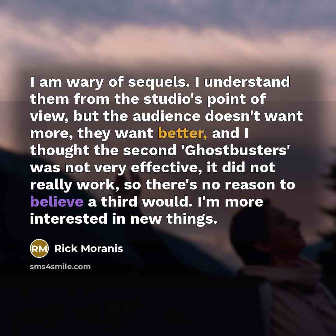 “I am wary of sequels. I understand them from the…” quote by Rick Moranis