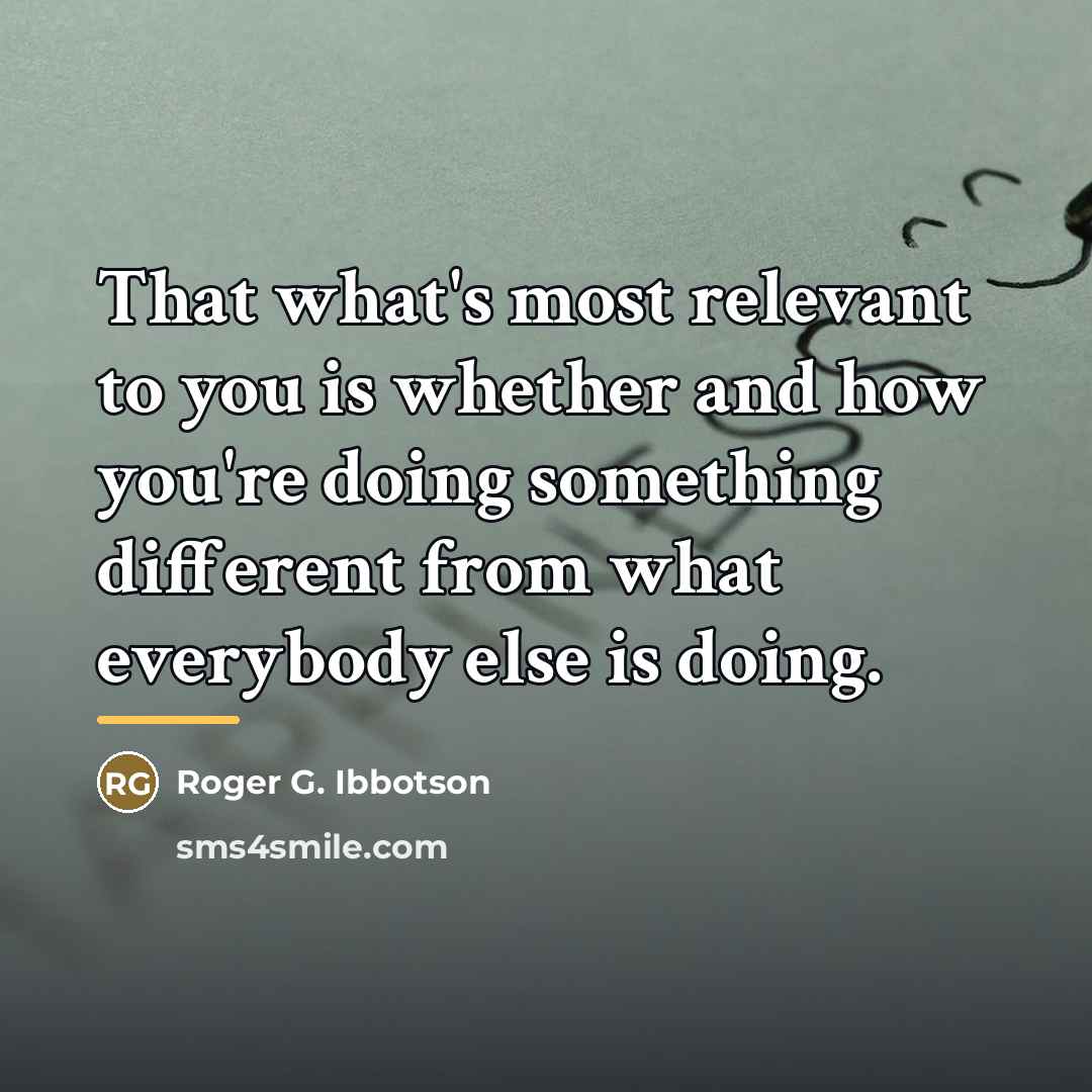 “That what's most relevant to you is whether and how…” quote by Roger G. Ibbotson
