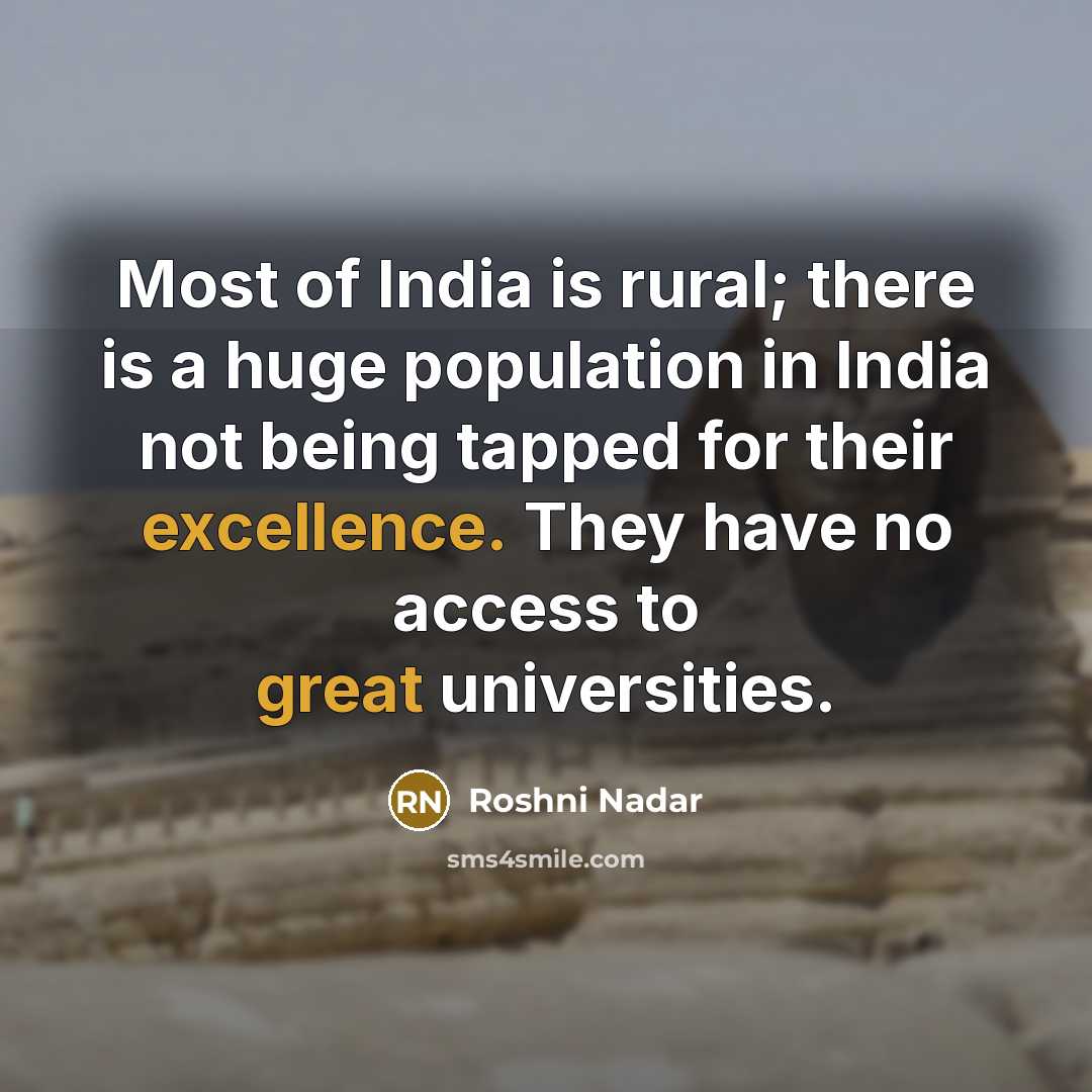 “Most of India is rural; there is a huge population…” quote by Roshni Nadar