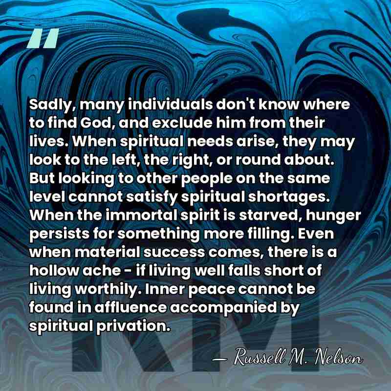 Sadly, many individuals don't know where to find God, and exclude him&hellip; - Russell M. Nelson