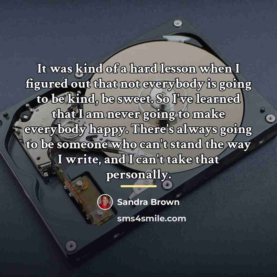 “It was kind of a hard lesson when I figured…” quote by Sandra Brown