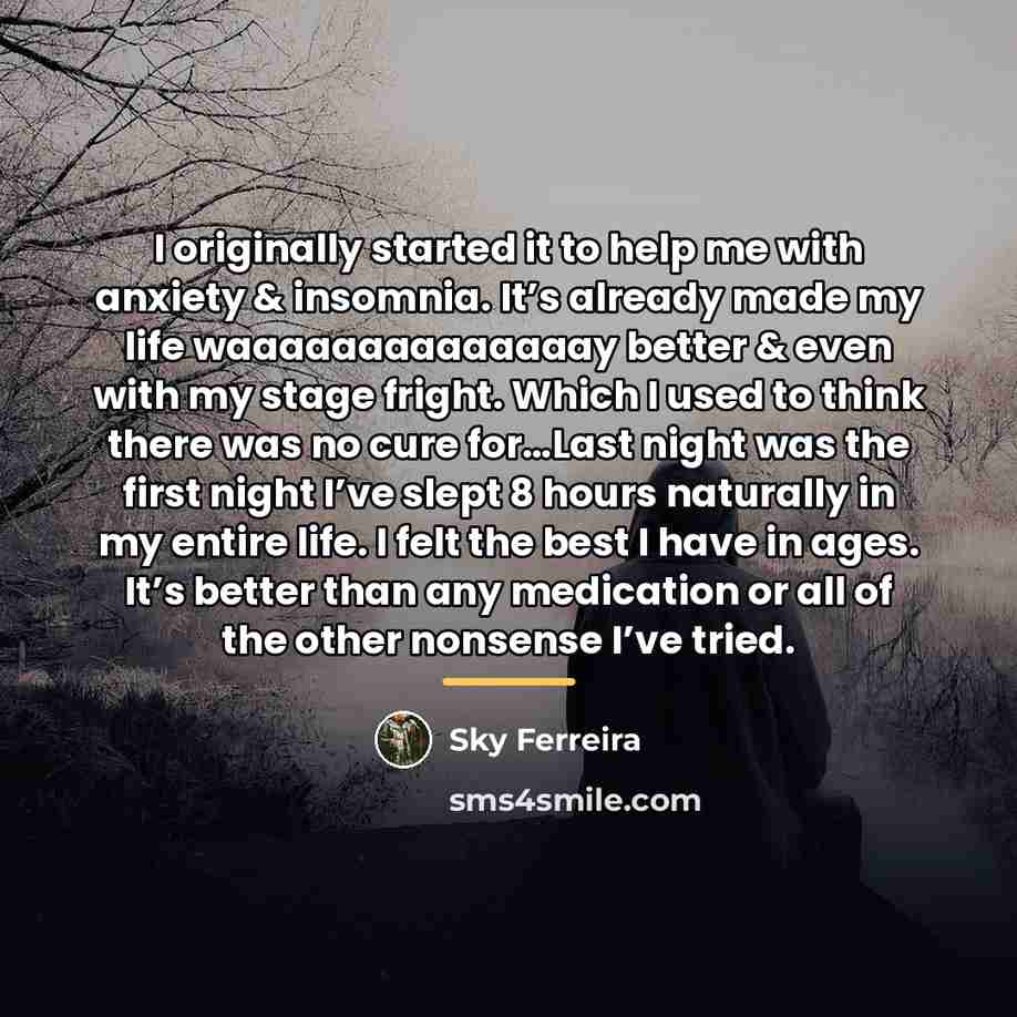 “I originally started it to help me with anxiety &…” quote by Sky Ferreira