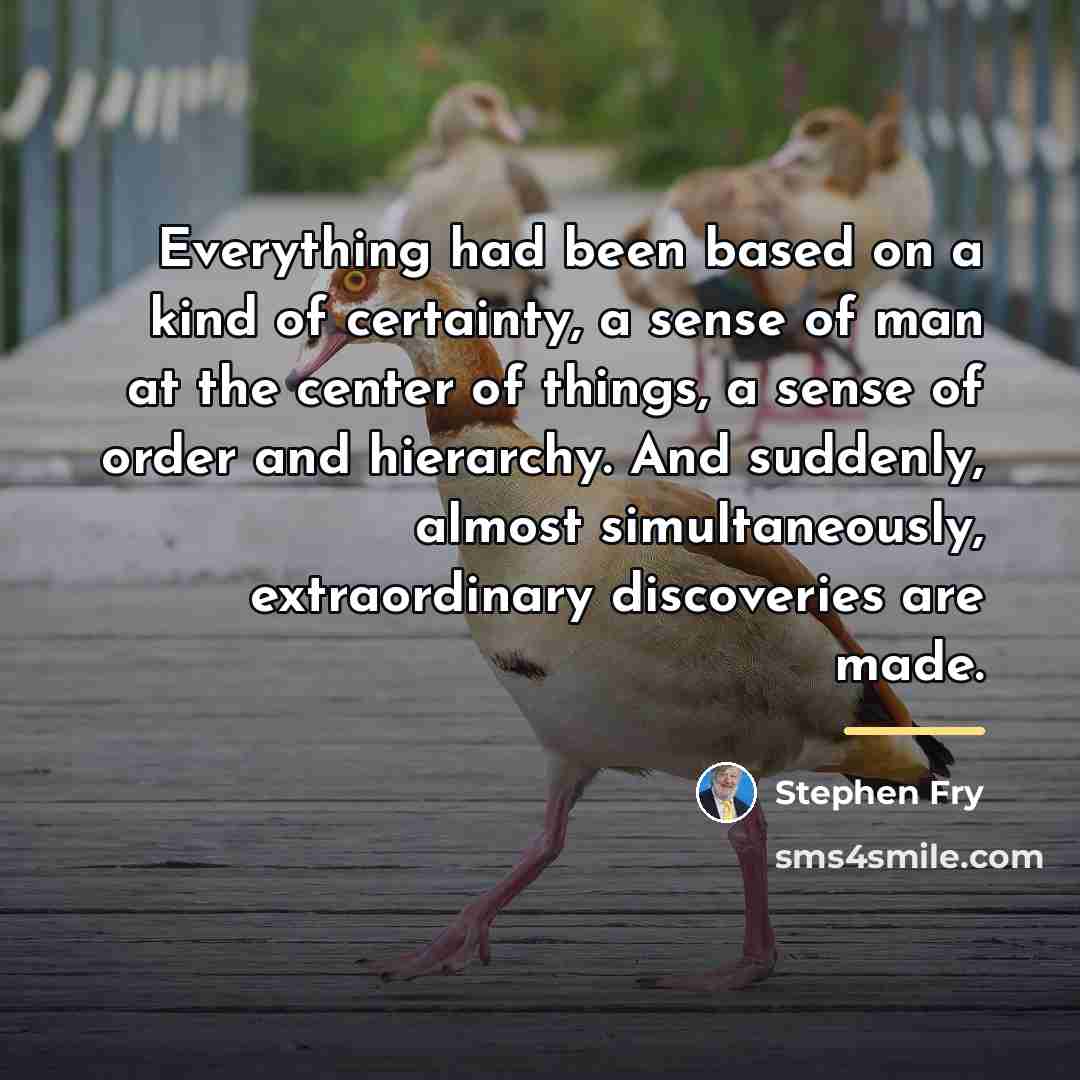 “Everything had been based on a kind of certainty, a…” quote by Stephen Fry