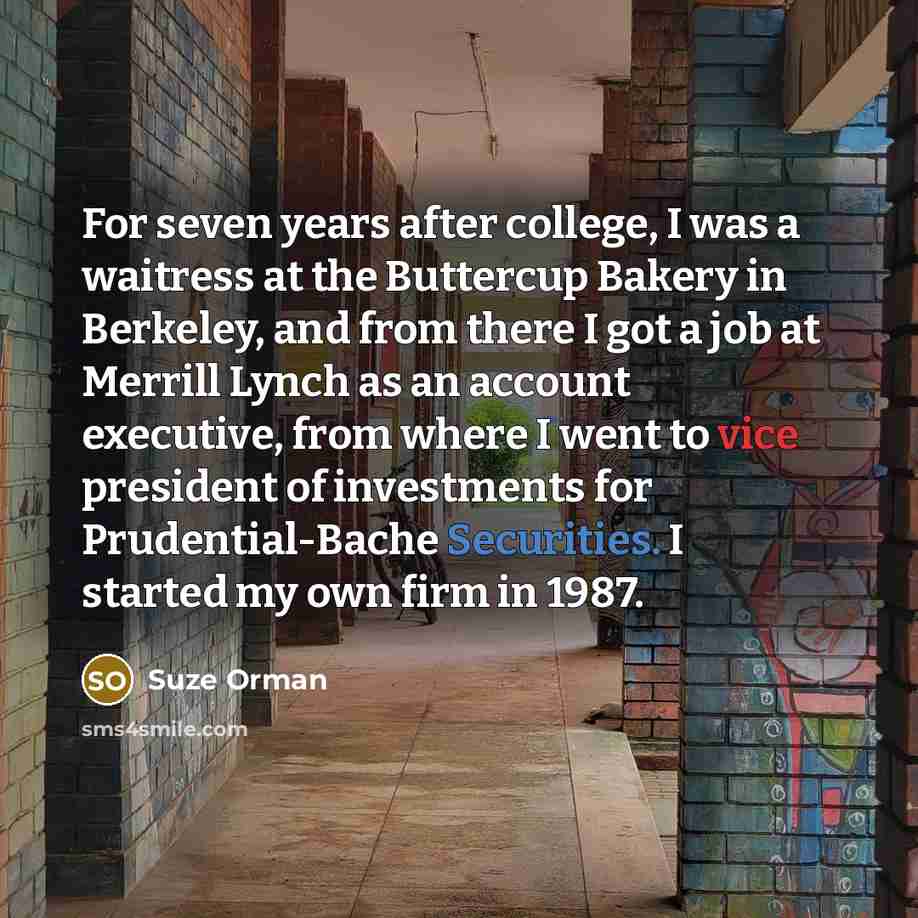 “For seven years after college, I was a waitress at…” quote by Suze Orman