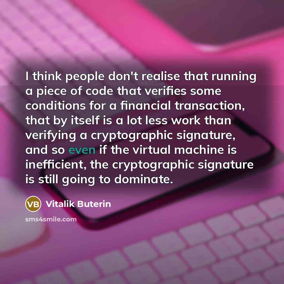 “I think people don't realise that running a piece of…” quote by Vitalik Buterin