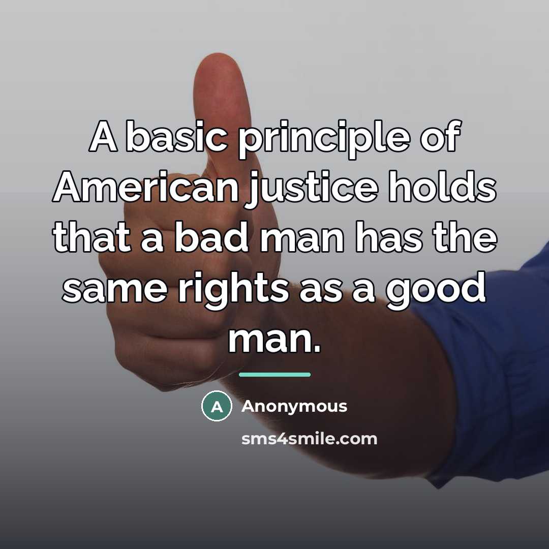 “A basic principle of American justice holds that a bad…” quote by Anonymous
