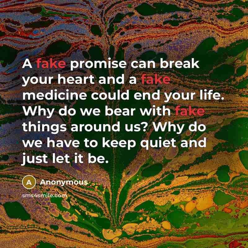 “A fake promise can break your heart and a fake…” quote by Anonymous