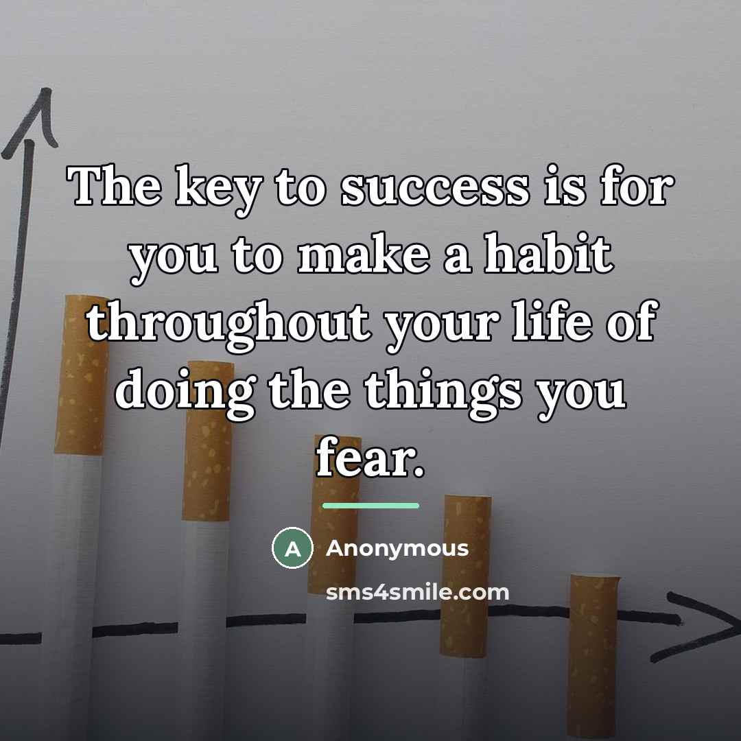 “The key to success is for you to make a…” quote by Anonymous