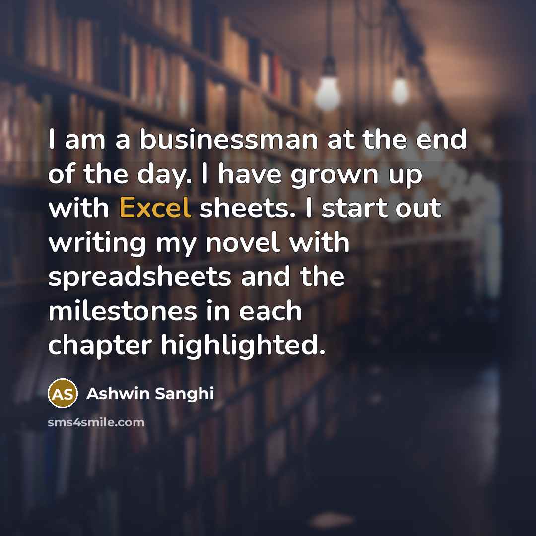 “I am a businessman at the end of the day.…” quote by Ashwin Sanghi