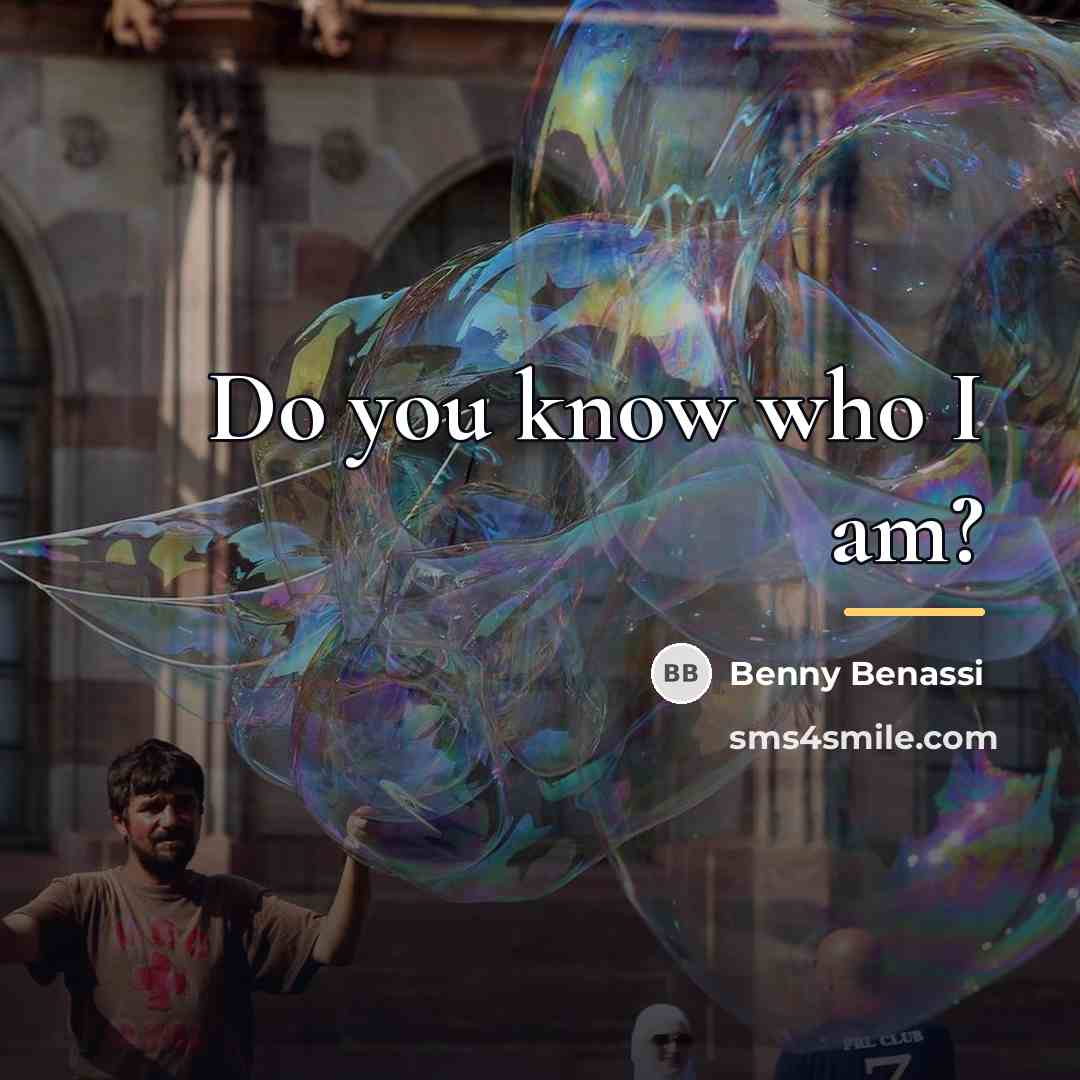 “Do you know who I am?…” quote by Benny Benassi
