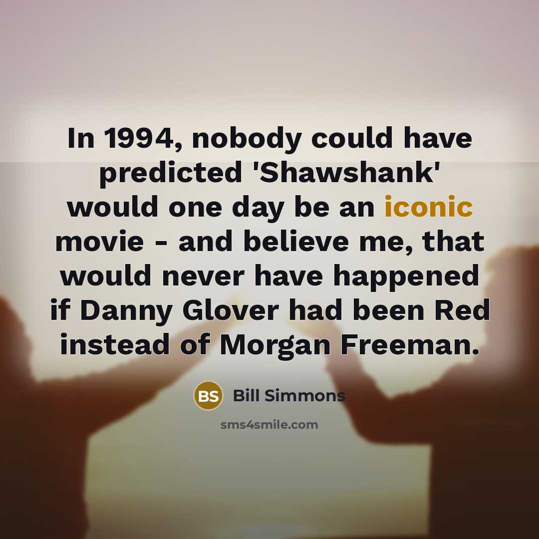 “In 1994, nobody could have predicted 'Shawshank' would one day…” quote by Bill Simmons