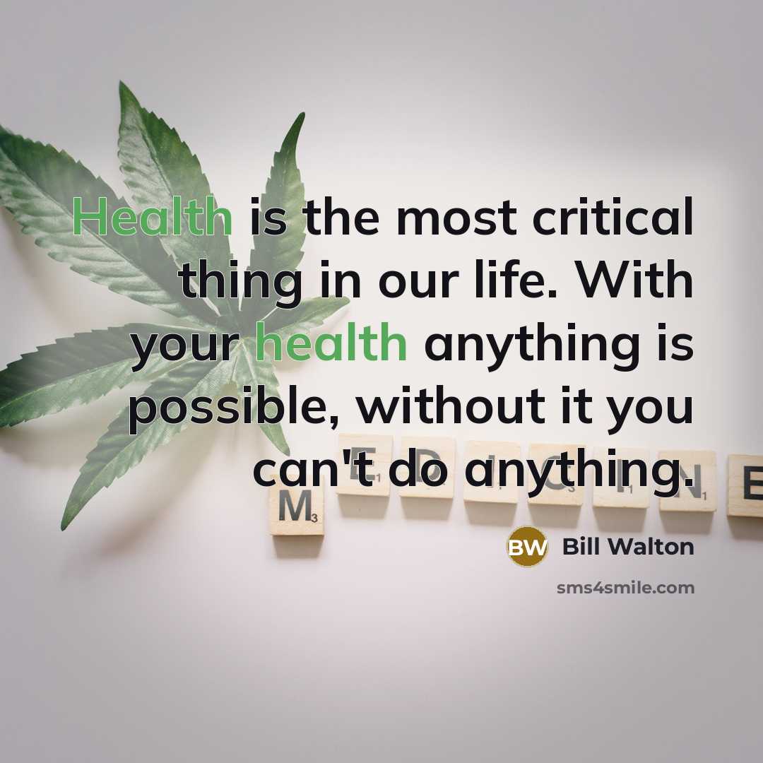 “Health is the most critical thing in our life. With…” quote by Bill Walton