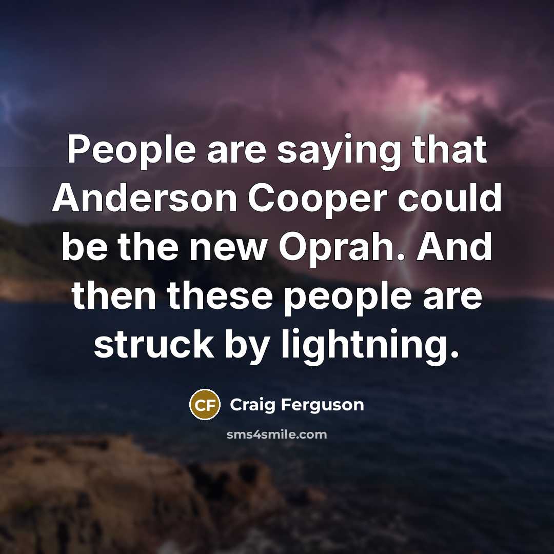 “People are saying that Anderson Cooper could be the new…” quote by Craig Ferguson