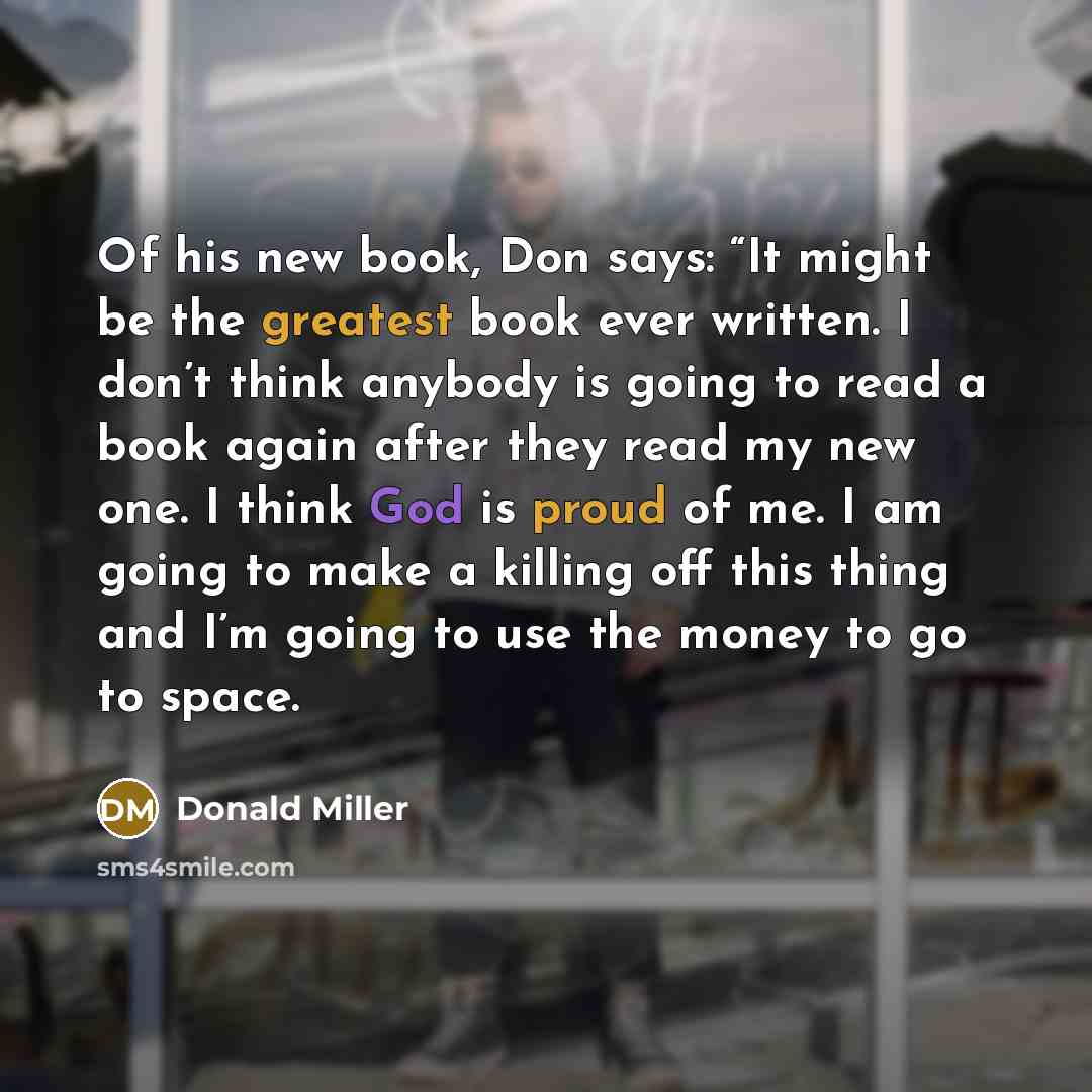“Of his new book, Don says: “It might be the…” quote by Donald Miller