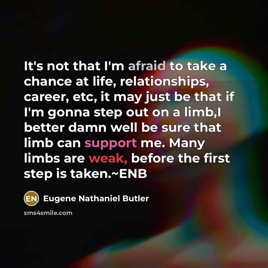 “It's not that I'm afraid to take a chance at…” quote by Eugene Nathaniel Butler