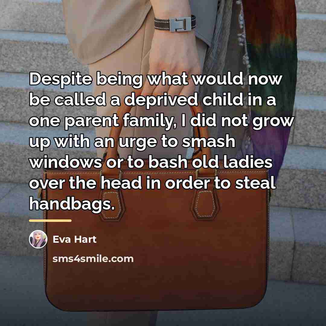 “Despite being what would now be called a deprived child…” quote by Eva Hart