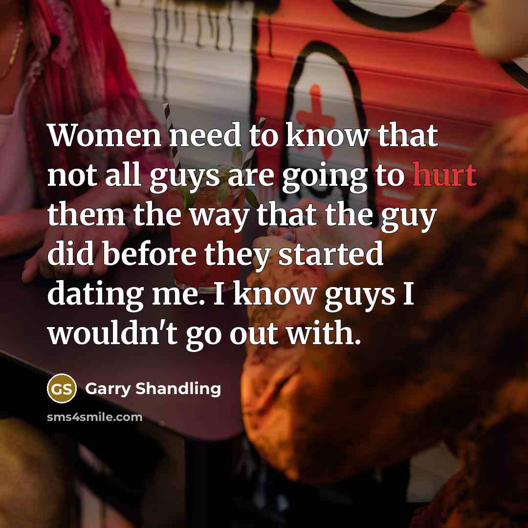 “Women need to know that not all guys are going…” quote by Garry Shandling