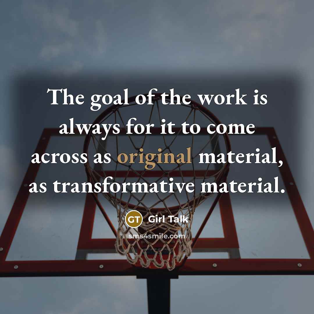 “The goal of the work is always for it to come across as original material, as transformative material.” quote by Girl Talk