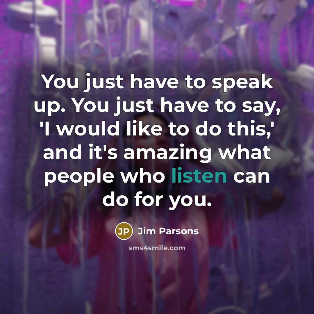 “You just have to speak up. You just have to…” quote by Jim Parsons