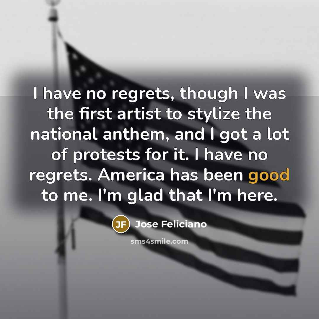 “I have no regrets, though I was the first artist…” quote by Jose Feliciano