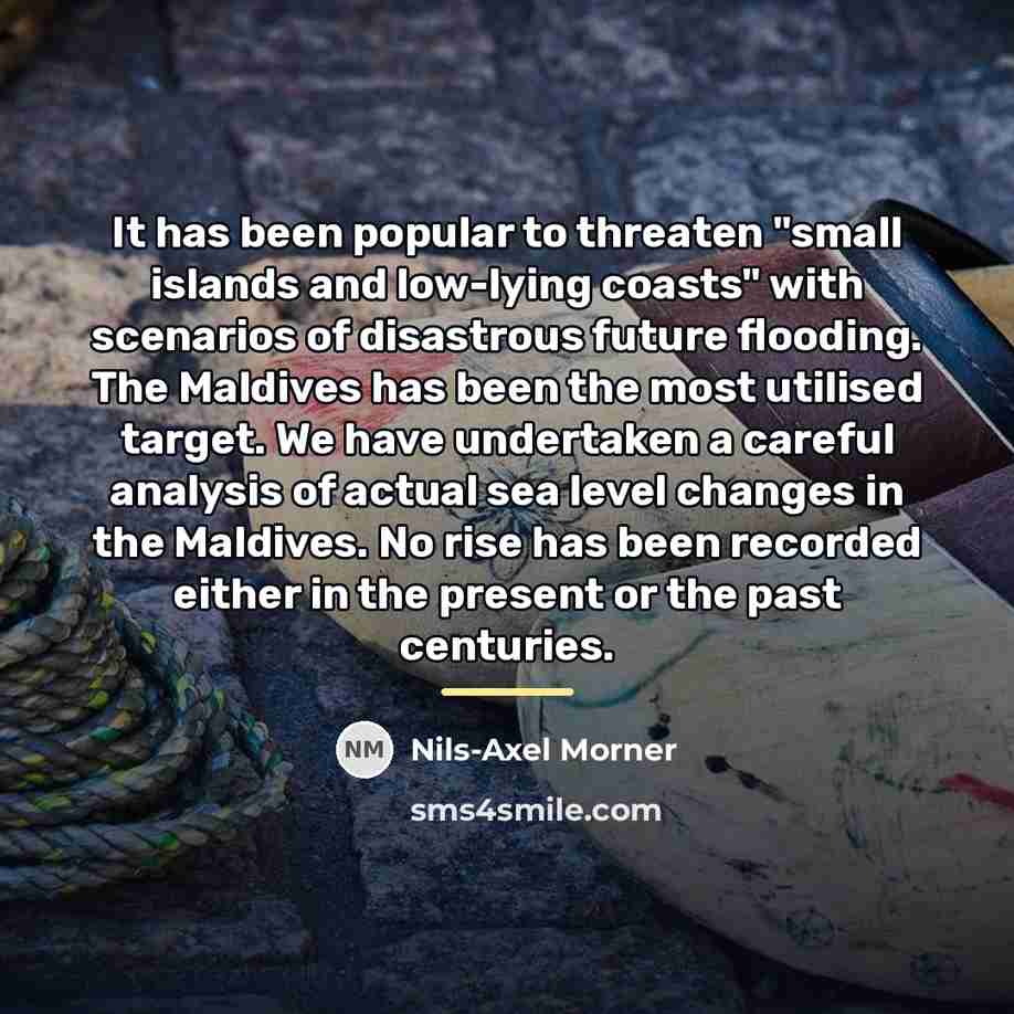“It has been popular to threaten "small islands and low-lying…” quote by Nils-Axel Morner