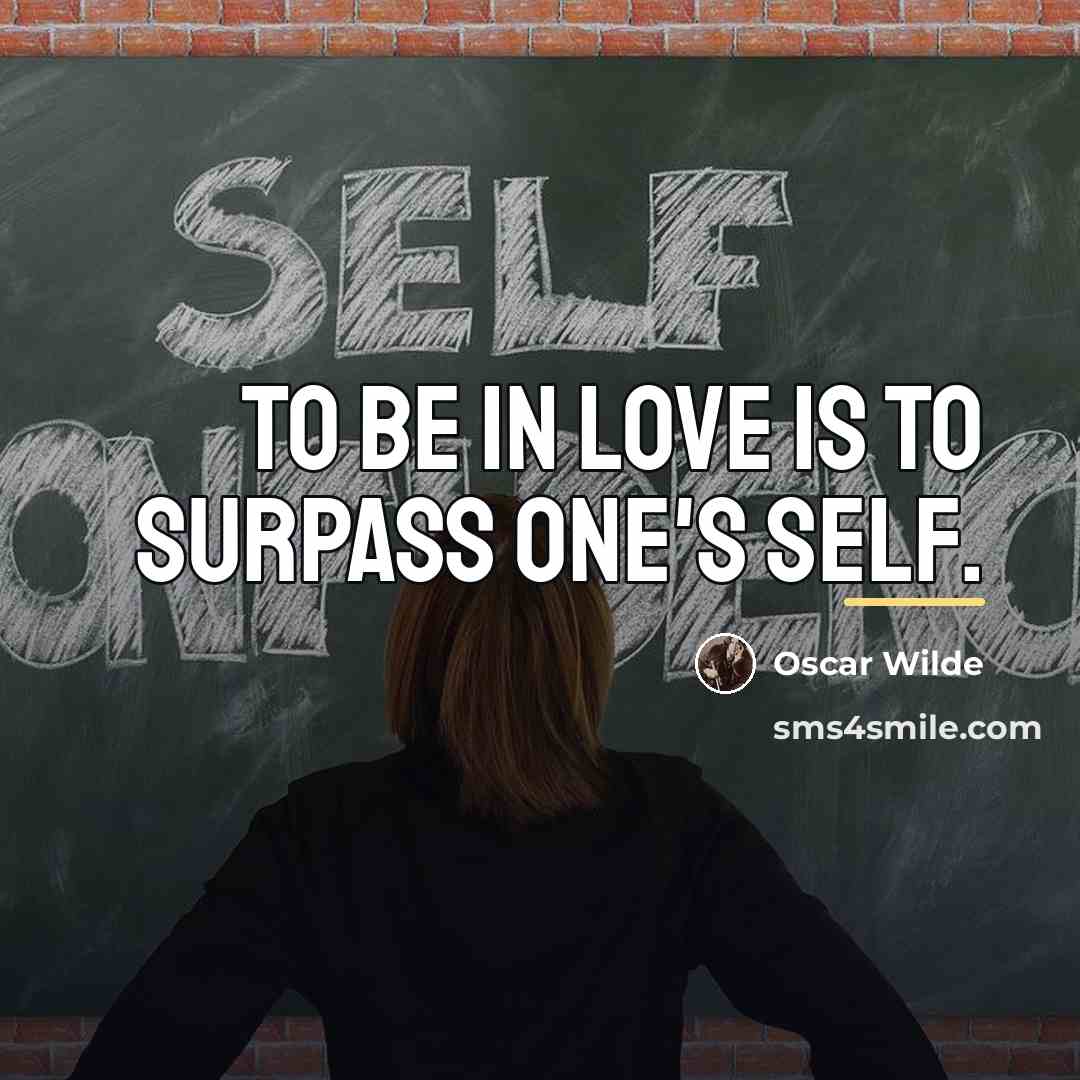 “To be in love is to surpass one's self.…” quote by Oscar Wilde