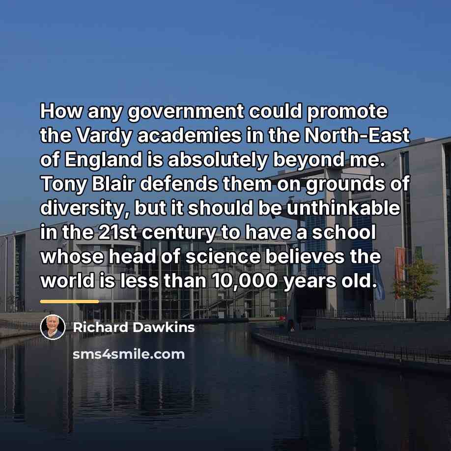“How any government could promote the Vardy academies in the…” quote by Richard Dawkins