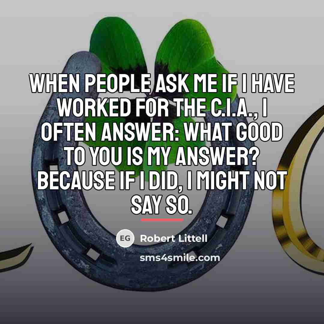 “When people ask me if I have worked for the…” quote by Robert Littell