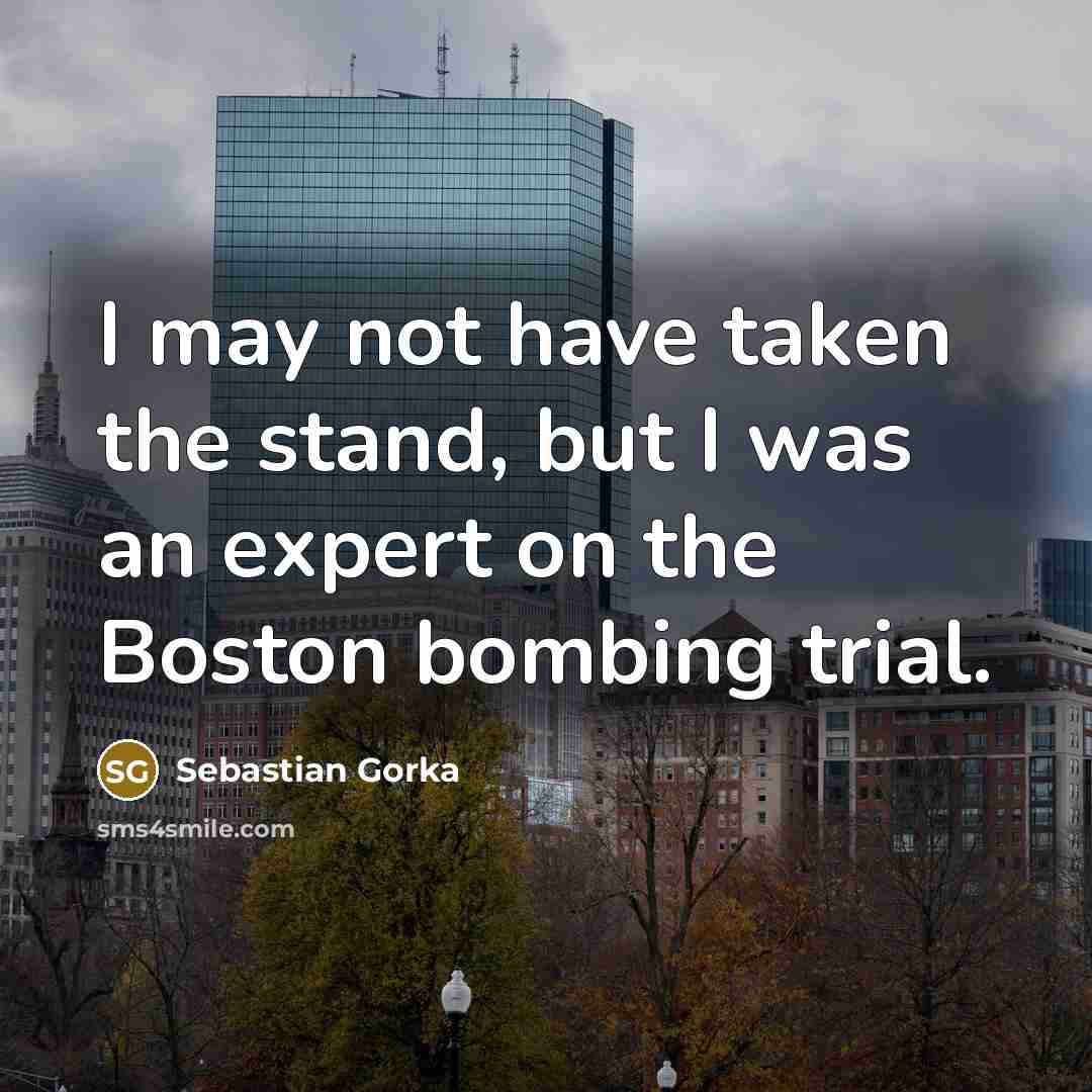“I may not have taken the stand, but I was…” quote by Sebastian Gorka