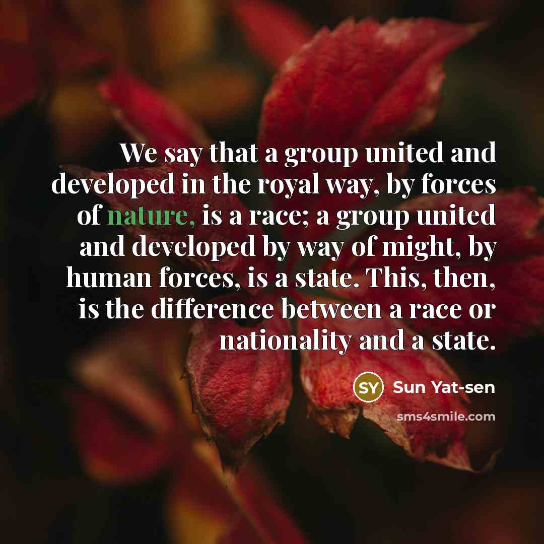 “We say that a group united and developed in the…” quote by Sun Yat-sen