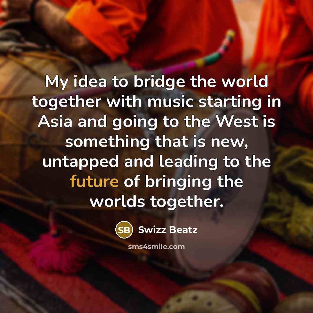 “My idea to bridge the world together with music starting…” quote by Swizz Beatz