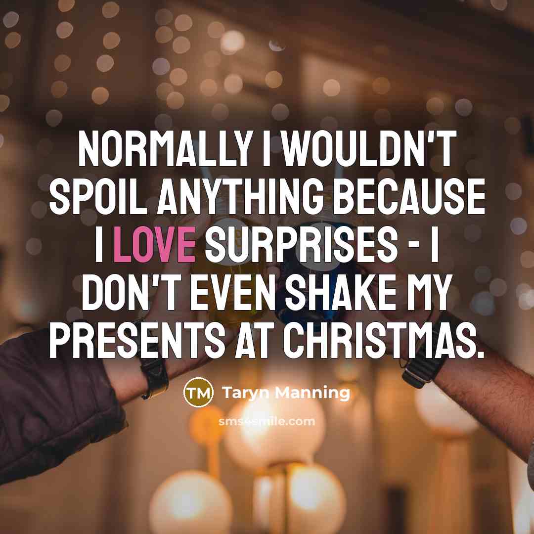 “Normally I wouldn't spoil anything because I love surprises -…” quote by Taryn Manning