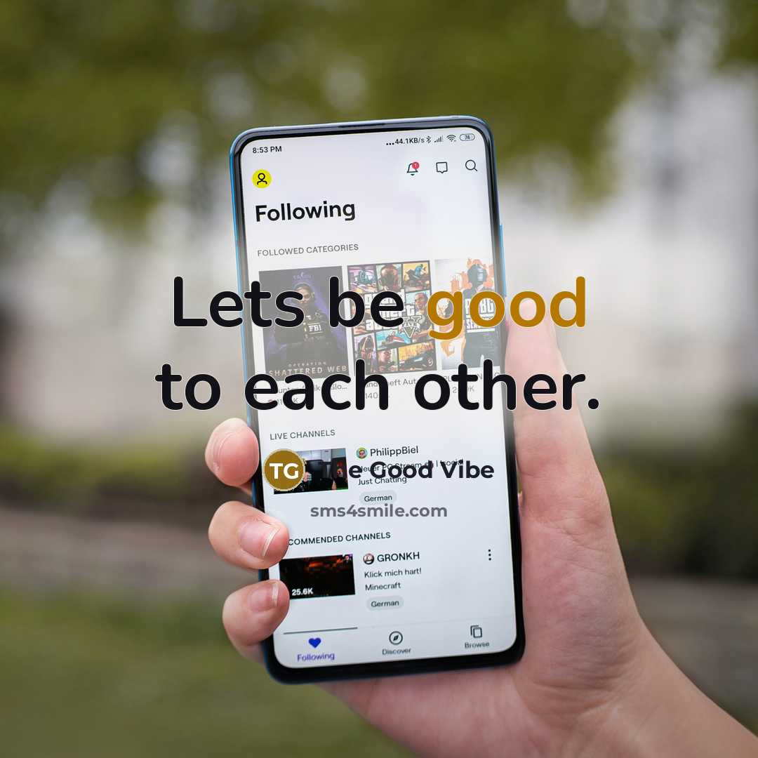 “Lets be good to each other.” quote by The Good Vibe