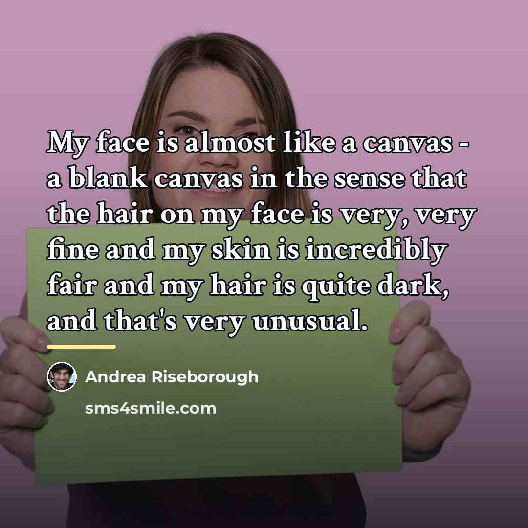 “My face is almost like a canvas - a blank…” quote by Andrea Riseborough