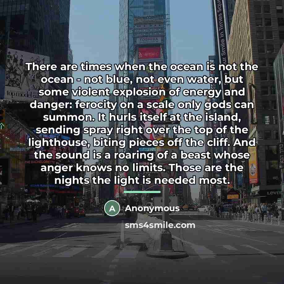 “There are times when the ocean is not the ocean…” quote by Anonymous