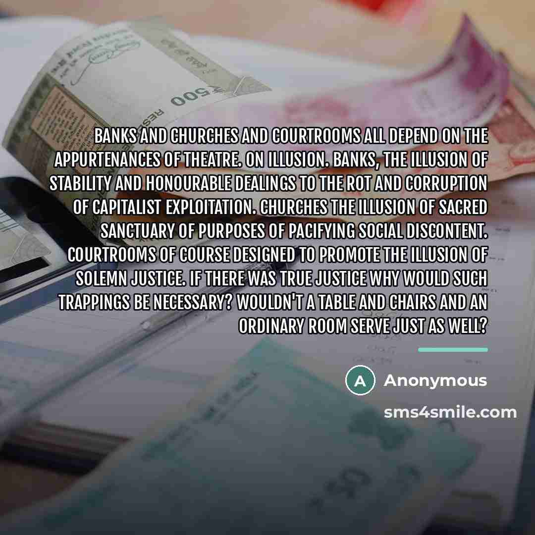 “Banks and churches and courtrooms all depend on the appurtenances…” quote by Anonymous