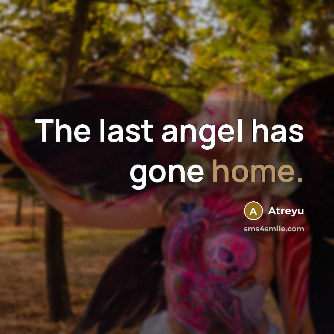 “The last angel has gone home.…” quote by Atreyu