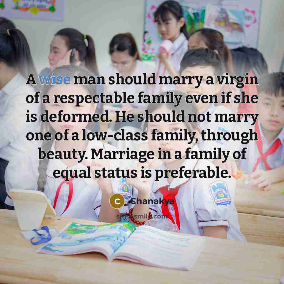 “A wise man should marry a virgin of a respectable…” quote by Chanakya