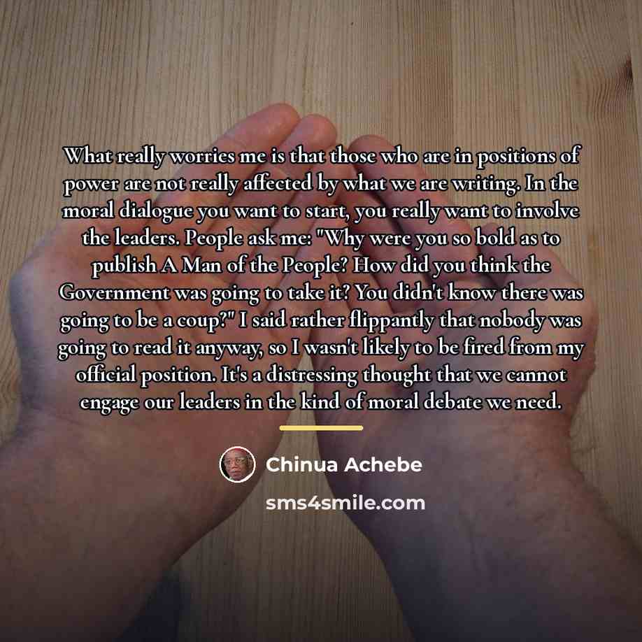 “What really worries me is that those who are in…” quote by Chinua Achebe